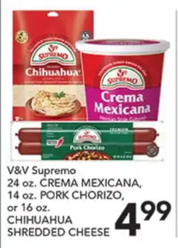 Pete's Fresh Market V&V Supremo 24 oz. CREMA MEXICANA, 14 oz. PORK CHORIZO, or 16 oz. CHIHUAHUA SHREDDED CHEESE offer