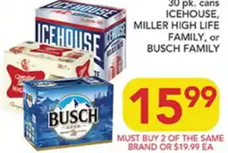 Pete's Fresh Market 30 pk. cans ICEHOUSE, MILLER HIGH LIFE FAMILY, or BUSCH FAMILY offer