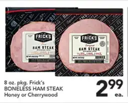 Pete's Fresh Market Frick's BONELESS HAM STEAK offer