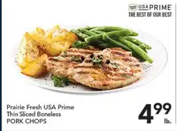 Pete's Fresh Market Prairie Fresh USA Prime Thin Sliced Boneless PORK CHOPS offer