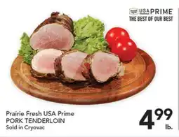 Pete's Fresh Market Prairie Fresh USA Prime PORK TENDERLOIN offer