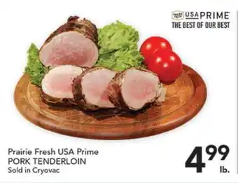 Pete's Fresh Market Prairie Fresh USA Prime PORK TENDERLOIN offer