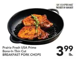Pete's Fresh Market Prairie Fresh USA Prime Bone-In Thin Cut BREAKFAST PORK CHOPS offer