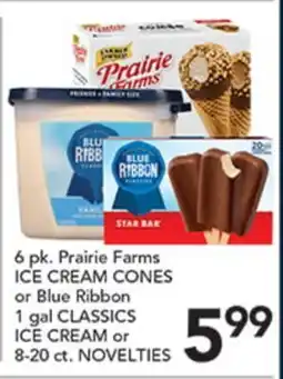 Pete's Fresh Market 6 pk. Prairie Farms ICE CREAM CONES or Blue Ribbon 1 gal CLASSICS ICE CREAM or 8-20 ct. NOVELTIES offer