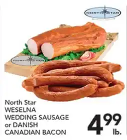 Pete's Fresh Market North Star WESELNA WEDDING SAUSAGE or DANISH CANADIAN BACON offer