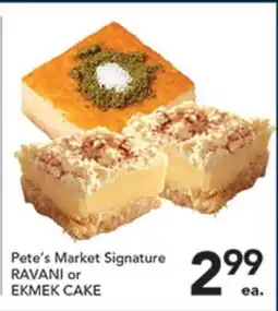 Pete's Fresh Market Pete's Market Signature RAVANI or EKMEK CAKE offer