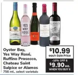 Safeway Oyster Bay, Yes Way Rosé, Ruffino Prosecco, Chateau Saint Sulpice or Alamos offer