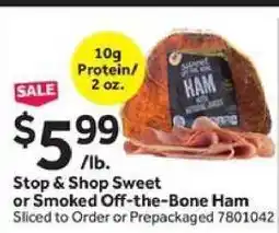 Stop&Shop Stop & Shop Sweet or Smoked Off-the-Bone Ham offer