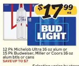Winn Dixie 12 Pk Michelob Ultra 16 oz alum or 15 Pk Budweiser, Miller or Coors 16 oz alum btls or cans offer