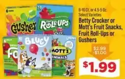 IGA Betty crocker or mott's fruit snacks, fruit roll-ups or gushers offer