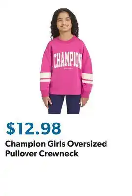 Sam's Club Champion Girls Oversized Pullover Crewneck offer