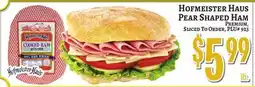 Trade Fair Supermarket HOFMEISTER HAUS PEAR SHAPED HAM offer