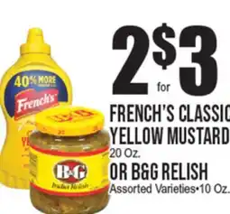 Extra Supermarket FRENCH'S CLASSIC YELLOW MUSTARD 20 OZ. OR B&G RELISH 10 OZ offer