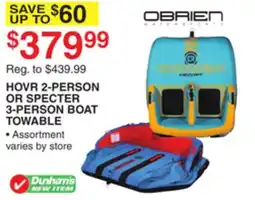 Dunham's Sports OBRIEN HOVR 2-PERSON OR SPECTER 3-PERSON BOAT TOWABLE offer