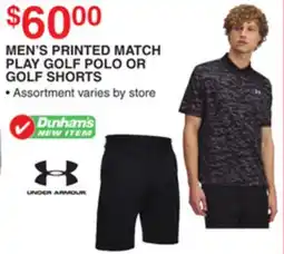 Dunham's Sports UNDER ARMOUR MEN'S PRINTED MATCH PLAY GOLF POLO OR GOLF SHORTS offer