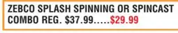 Dunham's Sports ZEBCO SPLASH SPINNING OR SPINCAST COMBO offer