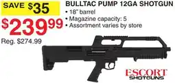 Dunham's Sports ESCORT SHOTGUNS BULLTAC PUMP 12GA SHOTGUN offer