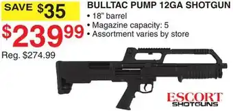 Dunham's Sports ESCORT SHOTGUNS BULLTAC PUMP 12GA SHOTGUN offer