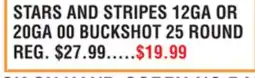 Dunham's Sports STARS AND STRIPES 12GA OR 20GA 00 BUCKSHOT 25 ROUND offer
