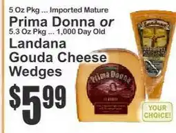 Key Food Prima Donna or Landana Gouda Cheese Wedges offer