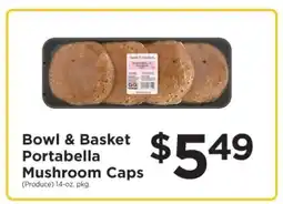 ShopRite Bowl & Basket Portabella Mushroom Caps offer