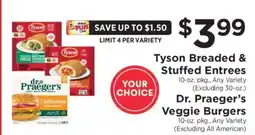 ShopRite Tyson Breaded & Stuffed Entrees / Dr. Praeger's Veggie Burgers offer