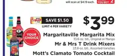 ShopRite Margaritaville Margarita Mix, Mr & Mrs T Drink Mixers, Mott’s Clamato Tomato Cocktail offer