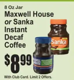 SuperFresh 8 Oz Jar Maxwell House or Sanka Instant Decaf Coffee offer