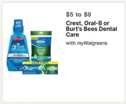 Walgreens Crest, Oral-B or Burt's Bees Dental Care offer