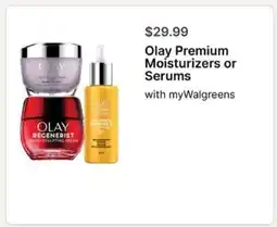Walgreens Olay Premium Moisturizers or Serums offer