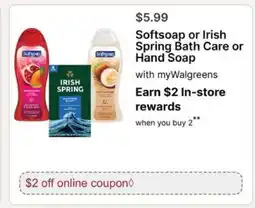 Walgreens Softsoap or Irish Spring Bath Care or Hand Soap offer
