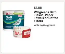 Walgreens Walgreens Bath Tissue, Paper Towels or Coffee Filters offer