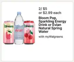 Walgreens Bloom Pop, Sparkling Energy Drink or Evian Natural Spring Water offer