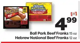 Weis Markets Ball Park Beef Franks 15 oz, Hebrew National Beef Franks 12 oz offer