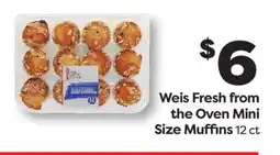Weis Markets Weis Fresh from the Oven Mini Size Muffins offer