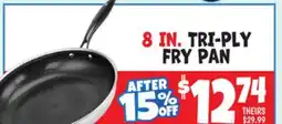 Ollie's 8 IN. TRI-PLY FRY PAN offer