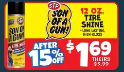 Ollie's STP SON OF A GUN! 12 OZ. TIRE SHINE offer