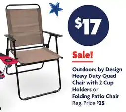 Family Dollar Outdoors by Design Heavy Duty Quad Chair with 2 Cup Holders or Folding Patio Chair offer