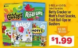IGA Betty crocker or mott's fruit snacks, fruit roll-ups or gushers offer