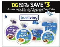 Dollar General ANY True Living Foam Plates, Bowls or Trays offer