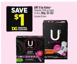 Dollar General ANY U by Kotex Tampons, Pads or Liners offer