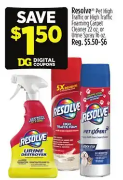 Dollar General Resolve Pet High Traffic or High Traffic Foaming Carpet Cleaner 22 oz. or Urine Spray 16 oz offer