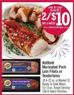 Price Chopper Hatfield Marinated Pork Loin Filets or Tenderloins offer