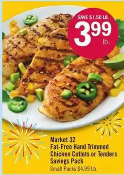 Price Chopper Market 32 Fat-Free Hand Trimmed Chicken Cutlets or Tenders Savings Pack offer