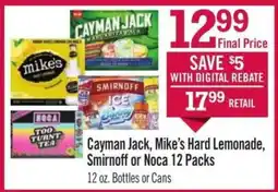 Price Chopper Cayman Jack, Mike’s Hard Lemonade, Smirnoff or Noca 12 Packs offer