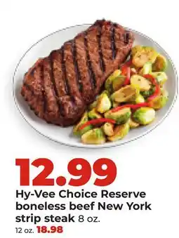 Hy-Vee Hy-Vee Choice Reserve boneless beef New York strip steak offer