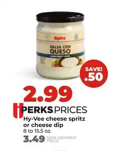 Hy-Vee Hy-Vee cheese spritz or cheese dip offer