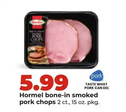 Hy-Vee Hormel bone-in smoked pork chops offer