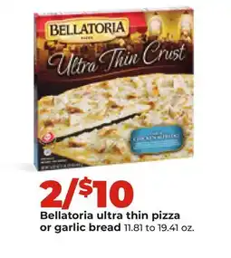 Hy-Vee Bellatoria ultra thin pizza or garlic bread offer
