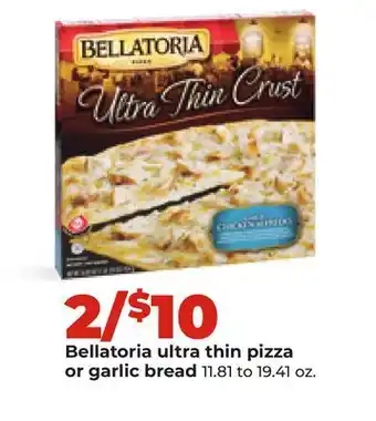 Hy-Vee Bellatoria ultra thin pizza or garlic bread offer